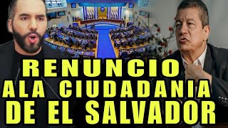 NO PUEDE SER RENUNCIO ALA CIUDADANIA SALVADOREÑA Y CULPA A NAYIB BUKELE DE TODO