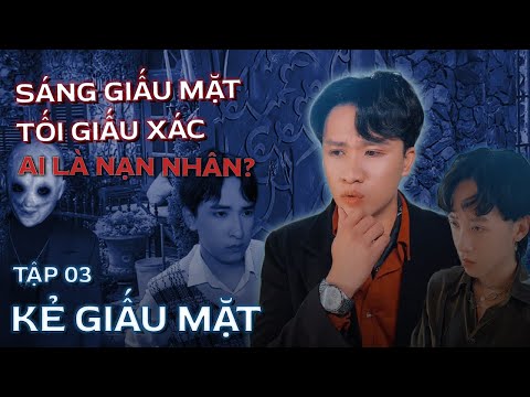 Sáng giấu mặt, tối giấu x.á.c I Kẻ Giấu Mặt I Tập 3 I Series Trinh Thám Simon & Cá Hồi