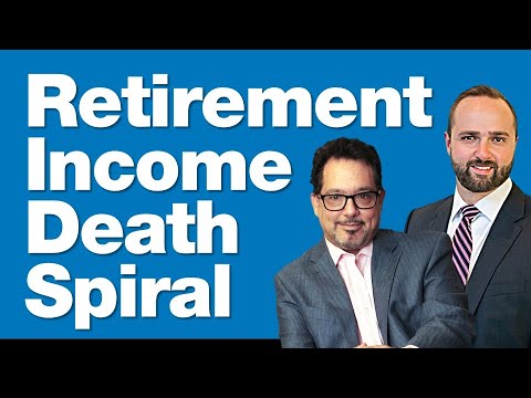 How to Avoid the Retirement Income Death Spiral