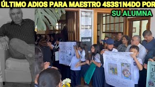 EL ÚLTIMO ADIÓS A UN PROFESOR 4S3S1N4D0 POR SU ALUMNA EN HUEHUETENANGO, GUATEMALA...