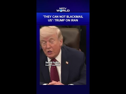 "They Can Not Blackmail US": Donald Trump Warns Iran