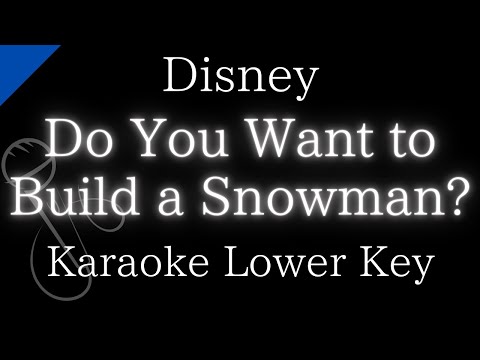 【Karaoke Instrumental】Do You Want To Build A Snowman? / Dinsey【Lower Key】