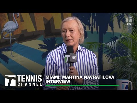 Martina Navratilova: 2023 Miami Open Interview