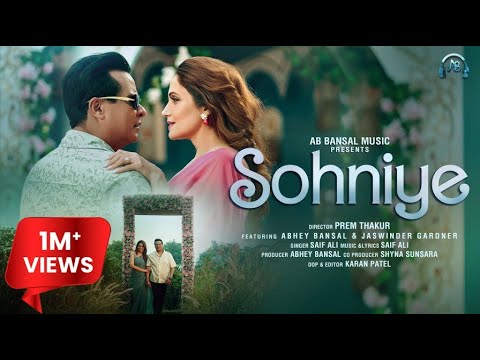 SOHNIYE (Official Music Video): Abhey Bansal | Prem Thakur | Saif Ali