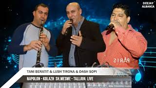 Tani Beratit & Lush Tirona - Napolon , Kolazh Shqiperia e Mesme , Tallava Muzik Live