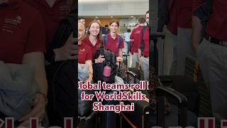 Global Teams Roll In for WorldSkills Shanghai