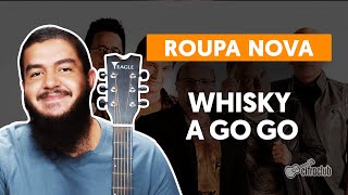 Whisky A Go Go - Roupa Nova - Cifra Club