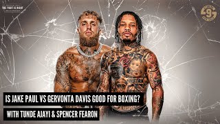 IS JAKE PAUL VS GERVONTA DAVIS GOOD FOR BOXING? FIGHT BREAKDOWM