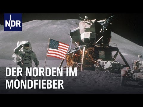 Als der Norden im Mondfieber war – Apollo 11 | Unsere Geschichte | NDR Doku