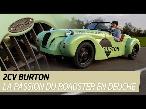 2CV Burton. L'histoire surprenante et l'ESSAI de la Deuche roadster homologuée pour la France