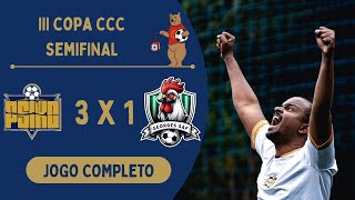 GEORGES SAF 1x3 PSIKO | JOGO COMPLETO | SEMIFINAL DA III COPA CCC