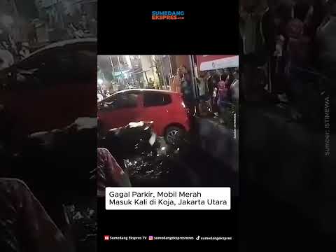 Gagal Parkir, Mobil Merah Masuk Kali di Koja, Jakarta Utara