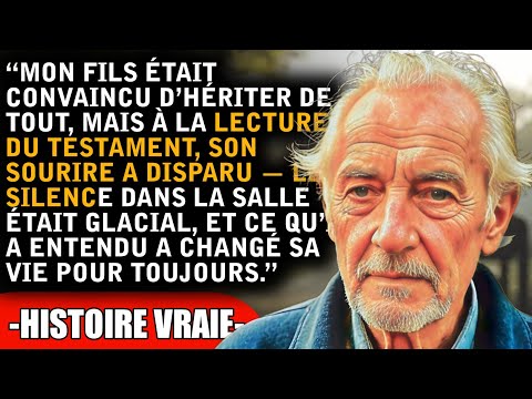 Mon fils croyait hériter de tout. Mais à la lecture du testament, il a blêmi