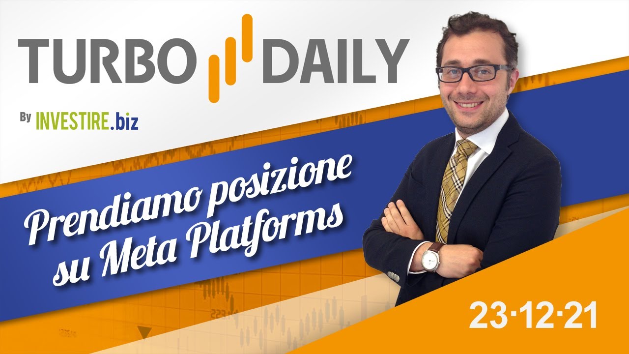 Turbo Daily 23.12.2021 - Prendiamo posizione su Meta Platforms