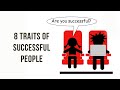 Traits and Insights of Successful People