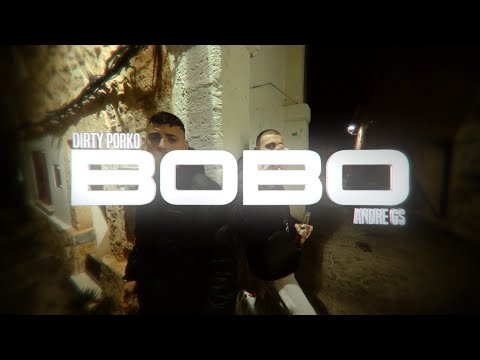 Dirty Porko Ft. André GS - BOBO (Video Oficial)