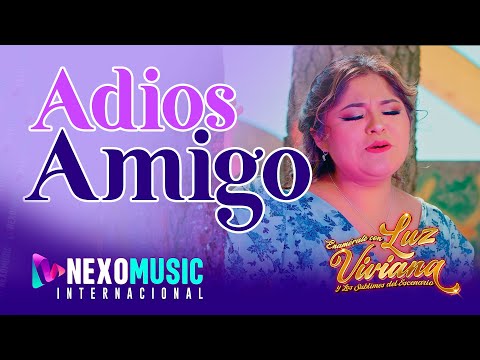 🎤 Luz Viviana – Adiós Amigo 💔 | Huayno Sureño 2025 | Primicia Oficial NexoMusic