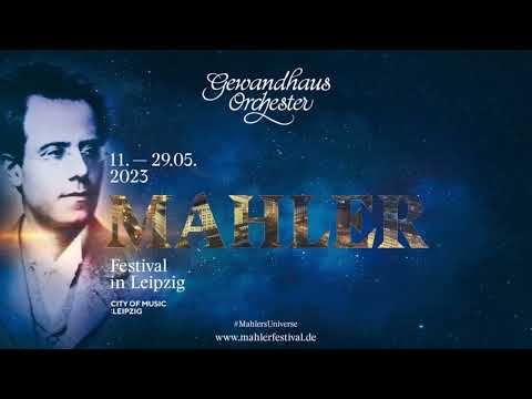 Mahler Festival 2023 Leipzig - The symphonic canon of Gustav Mahler in three weeks