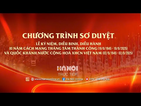 🔴 TRỰC TIẾP: Sơ duyệt Lễ diễu binh, diễu hành kỷ niệm 80 năm Quốc khánh A80 tại Quảng trường Ba Đình