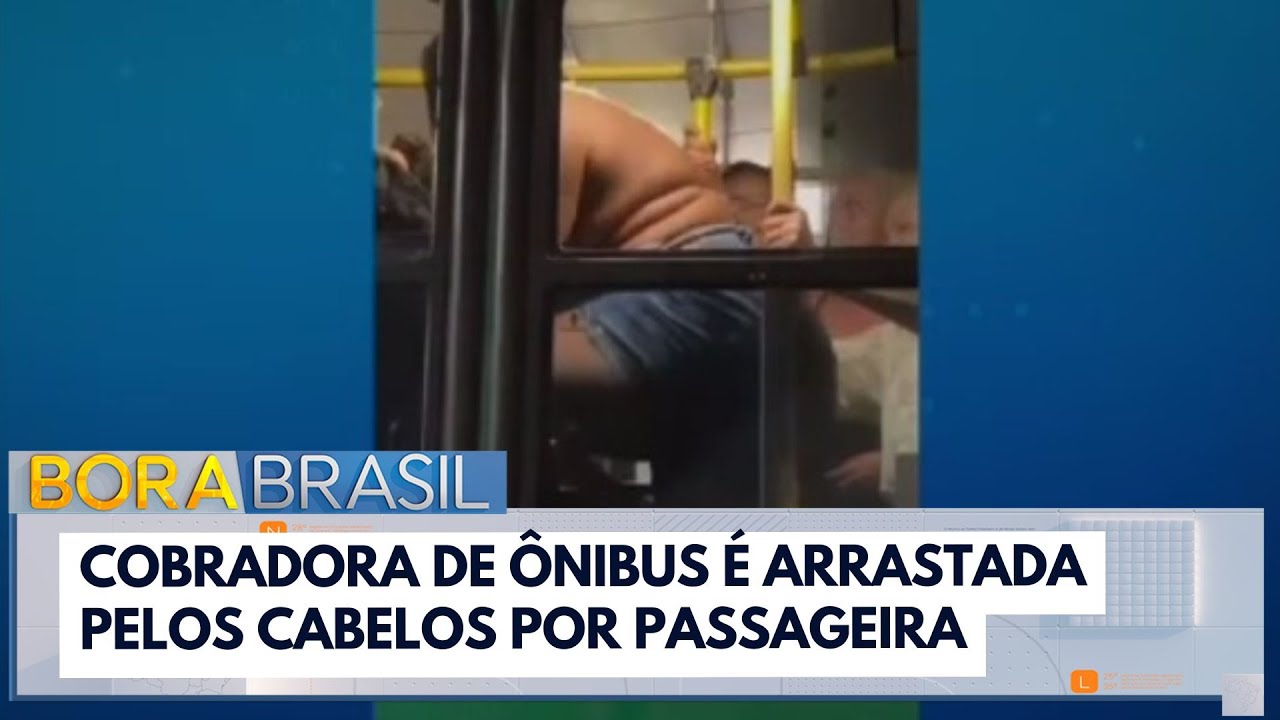 Cobradora de ônibus é arrastada pelos cabelos por passageira | Bora Brasil