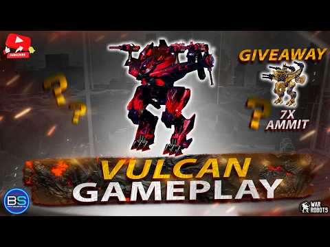 [WR]NEW VULCAN Is INSANELY OP! 😱 + Giveaway 7x Ammit | War Robots Gameplay