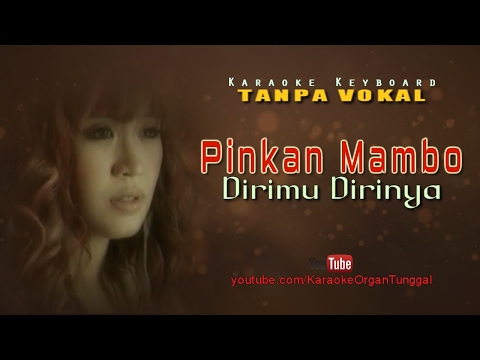 Pinkan Mambo – Dirimu Dirinya | Karaoke Keyboard Tanpa Vokal