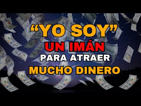 YO SOY un IMÁN para Atraer Mucho DINERO 💸