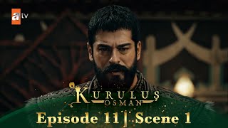 Kurulus Osman Urdu | Season 3 Episode 11 Scene 1 | Baat cheet ka waqt khatam ho chuka hai!