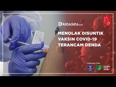 Menolak Disuntuk Vaksin Covid-19 Terancam Denda | Katadata Indonesia