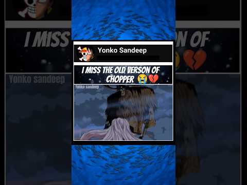 #onepiece #luffy #chopper I miss him. 😭💔