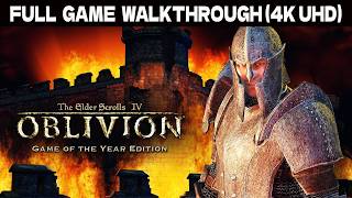 The Elder Scrolls 4 Oblivion Gameplay Walkthrough Full Game Story - No Commentary (4K 60 FPS)