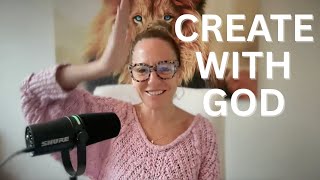 CREATING WITH GOD
