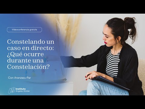 Constelando un caso en directo: ¿Qué ocurre durante una Constelación?