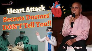 Heart Attack Secrets Doctors DON'T Tell You!! - Dr. B M Hegde