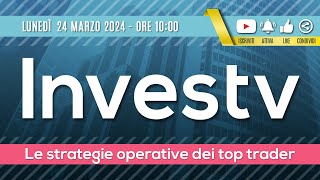 InvesTV:  le strategie operative dei top traders italiani