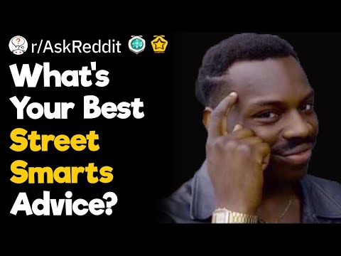 What's Your Best Street Smarts Advice?