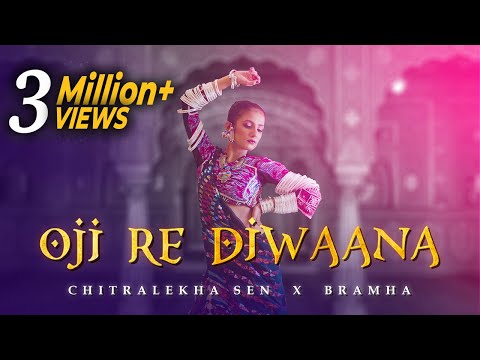 Oji Re Diwaana | Chitralekha Sen X Bramha | New Rajasthani Folk Song 2021
