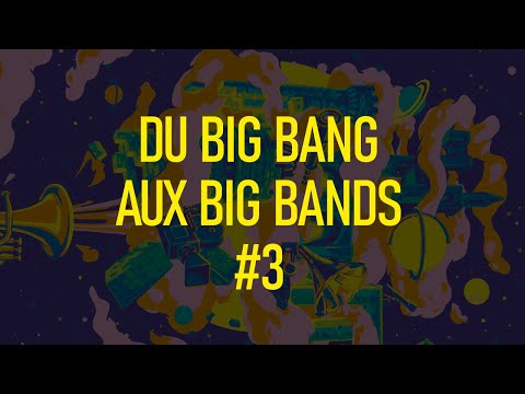 Live - Du Big Bang aux Big Bands #3