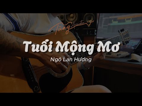 Tuổi Mộng Mơ - Ngô Lan Hương ( Guitar đệm cover TungTic )