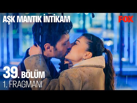 Aşk Mantık İntikam 39. Bölüm 1. Fragmanı