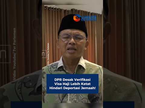 DPR Desak Verifikasi Visa Haji Lebih Ketat, Hindari Deportasi Jemaah! #dprri #visa #haji #shorts