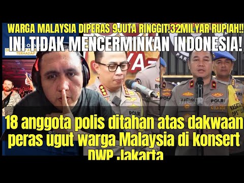 18 anggota polis ditahan atas dakwaan peras ugut warga Malaysia di konsert DWP🇲🇾REACTION🇮🇩