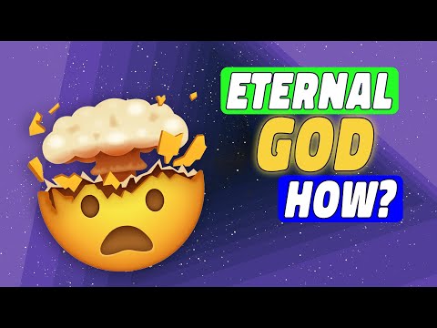 What Does it Mean that God is Eternal?