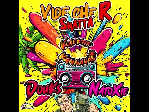 Douks & Natoxie Ft Kolektif Kannaval - Vidé Ché R Shatta #carnaval