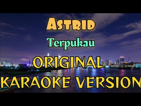 Astrid – Terpukau Karaoke