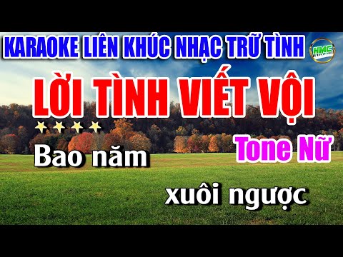 Karaoke Liên Khúc Tuyển Chọn Nhạc Trữ Tình Tone Nữ Dễ Hát | BOLERO NHẠC XƯA | LỜI TÌNH VIẾT VỘI