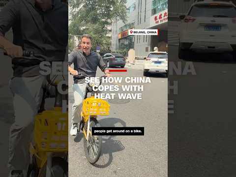 See how China copes with heat wave