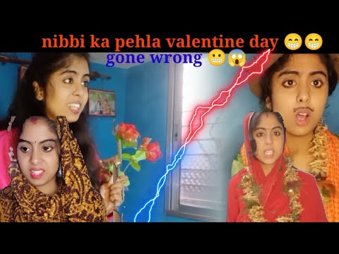 nibbi's first valentine day gone wrong😱😱😱|| ft.sweety|| funny video...