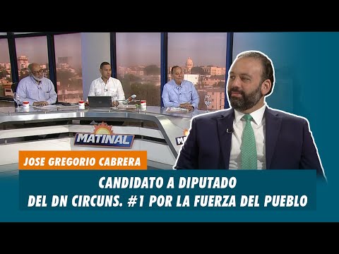 Jose Gregorio Cabrera, Candidato a diputado del DN Circuns. #1 por la Fuerza del Pueblo | Matinal