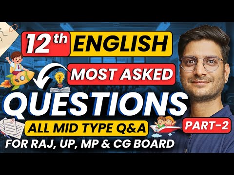 Class-12th English Most Imp Mid Type Questions & Answers | Part-2 | For Raj, UP, MP & CG Board